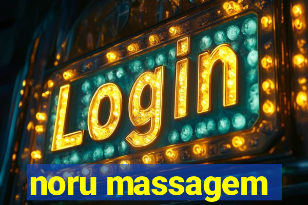 noru massagem